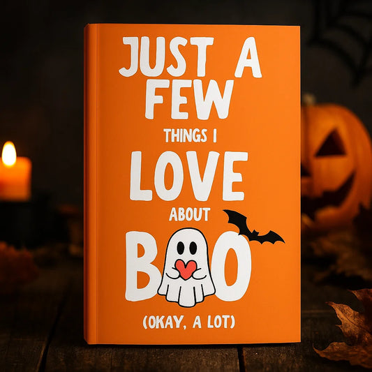 Just A Few Things I Love About Boo (50% OFF)